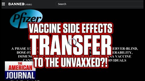 Pfizer Admits Vaccine Side Effects Spread To The Unvaccinated