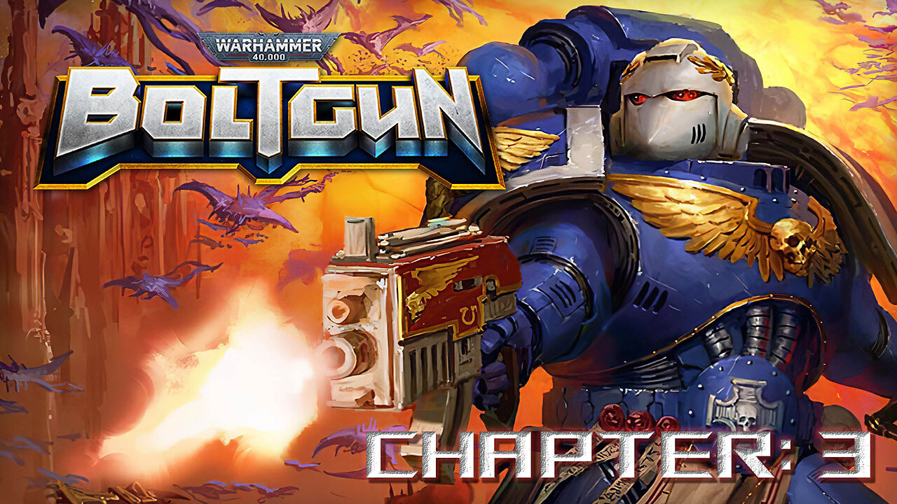 Warhammer 40K: BOLTGUN - Chapter 3