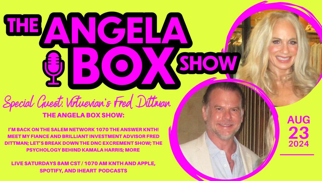 The Angela Box Show - 8.23.24 - Back on the Salem Network; Meet My Fiancé; Breaking Down DNC; MORE