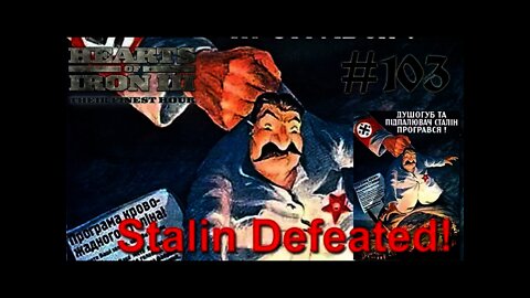 Hearts of Iron 3: Black ICE 8.6 - 103 (Germany) Stalin Defeated!