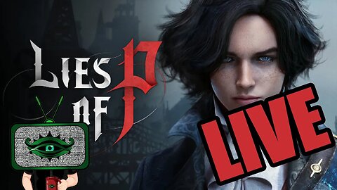 Lies Of P First Time Playing