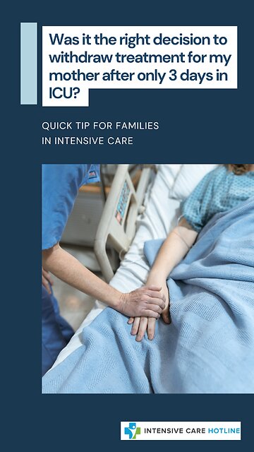 Was it the Right Decision to Withdraw Treatment for My Mother After Only 3 Days in ICU?