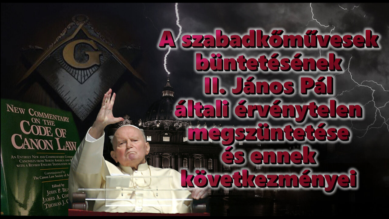 BKP: A szabadkőművesek büntetésének II. János Pál általi érvénytelen megszüntetése és ennek következményei