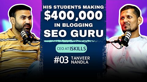 His Student Making $400000 in Blogging | SEO GURU | Podcast with Tanveer Nandla | EP#03