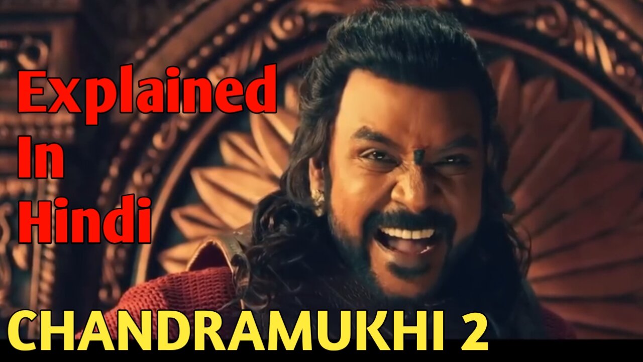 "CHANDRAMUKHI 2" EXPLAINED IN HINDI 🔥