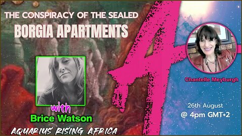 THE CONSPIRACY OF THE SEALED BORGIA APARTMENTS with BRICE WATSON