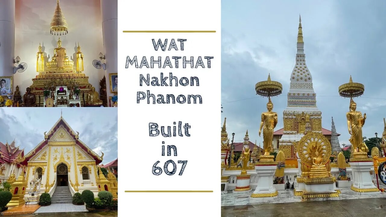 Wat Mahathat Nakhon Phanom - One Of The 9 Sacred Sites Built in 607 - Thailand 2023