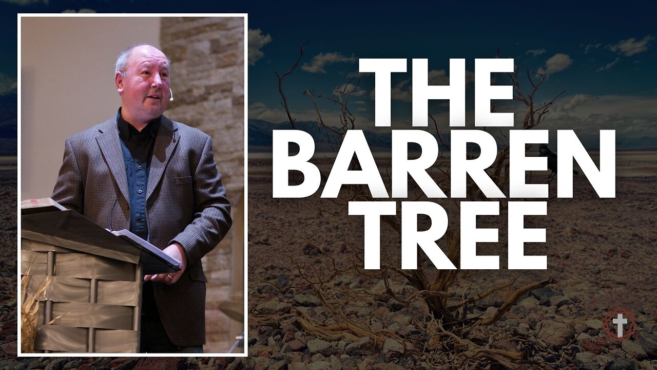 "The Barren Tree" | Pastor Ron Russell