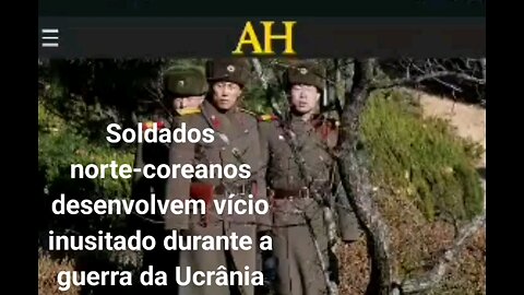 Soldados norte-coreanos desenvolvem vício inusitado durante a guerra da Ucrânia