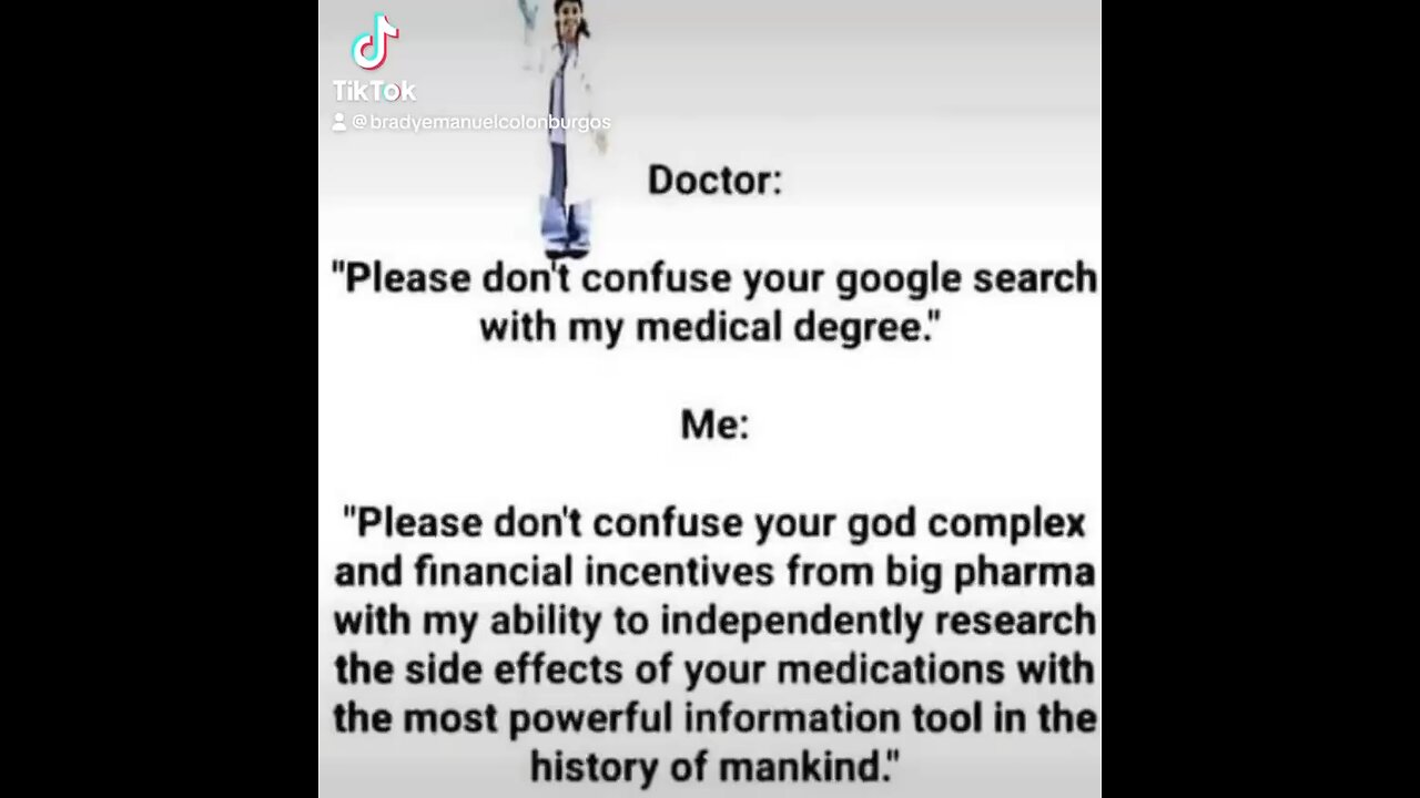 Who had been in a ‘doctor’s’ office and watched THEM googl e your symptoms.