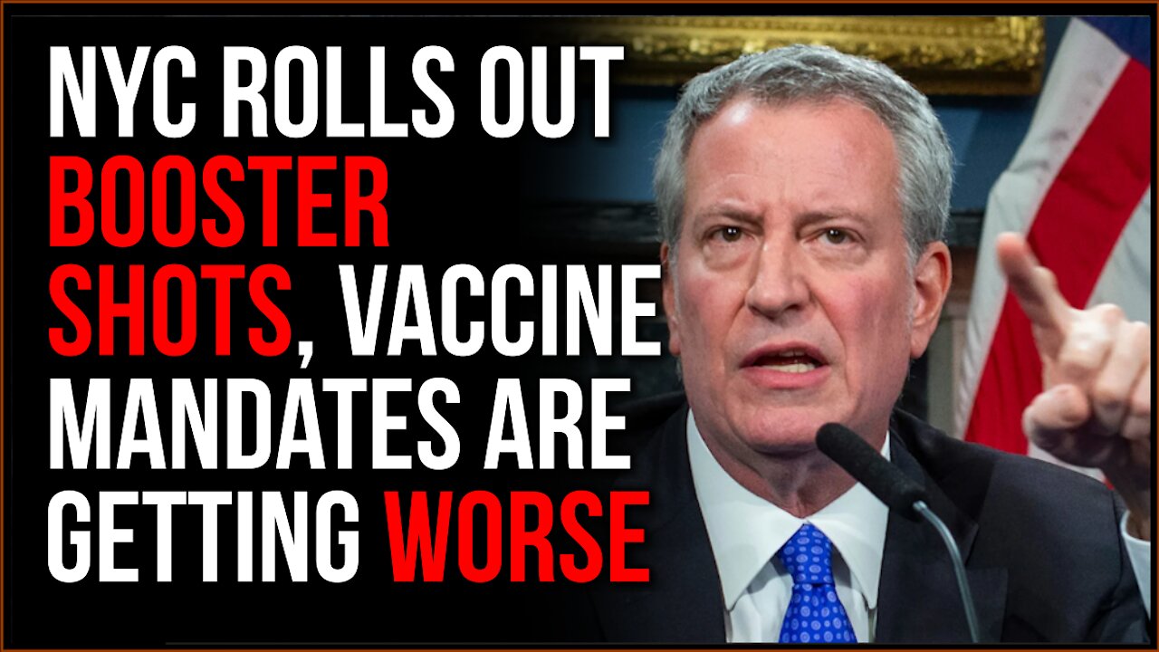 NYC Rolls Out NEW Booster Shots, Vaccine Mandates Are Getting WORSE