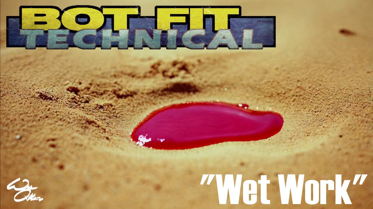 Bot Fit Technical #1: Wet Work