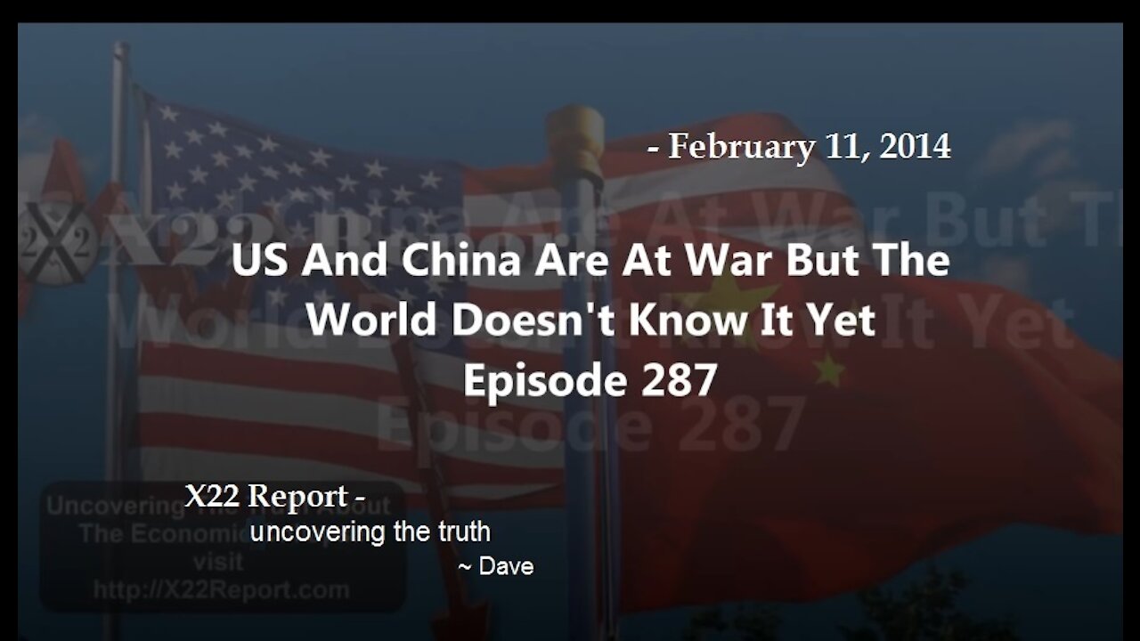 US And China Are At War But The World Doesn't Know It Yet -- Episode 287