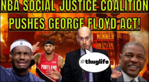 WOKE NBA continues SOCIAL JUSTICE movement with POLICING REFORM ACT! Adam Silver's LEAGUE is a JOKE!