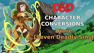 Character Conversions - Diane [Seven Deadly Sins]