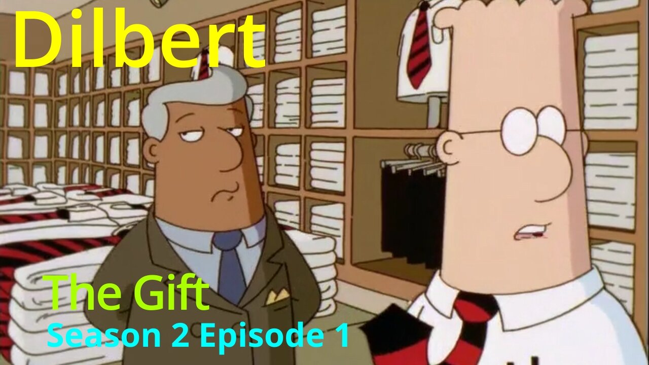 Dilbert S2-EP1 "The Gift"