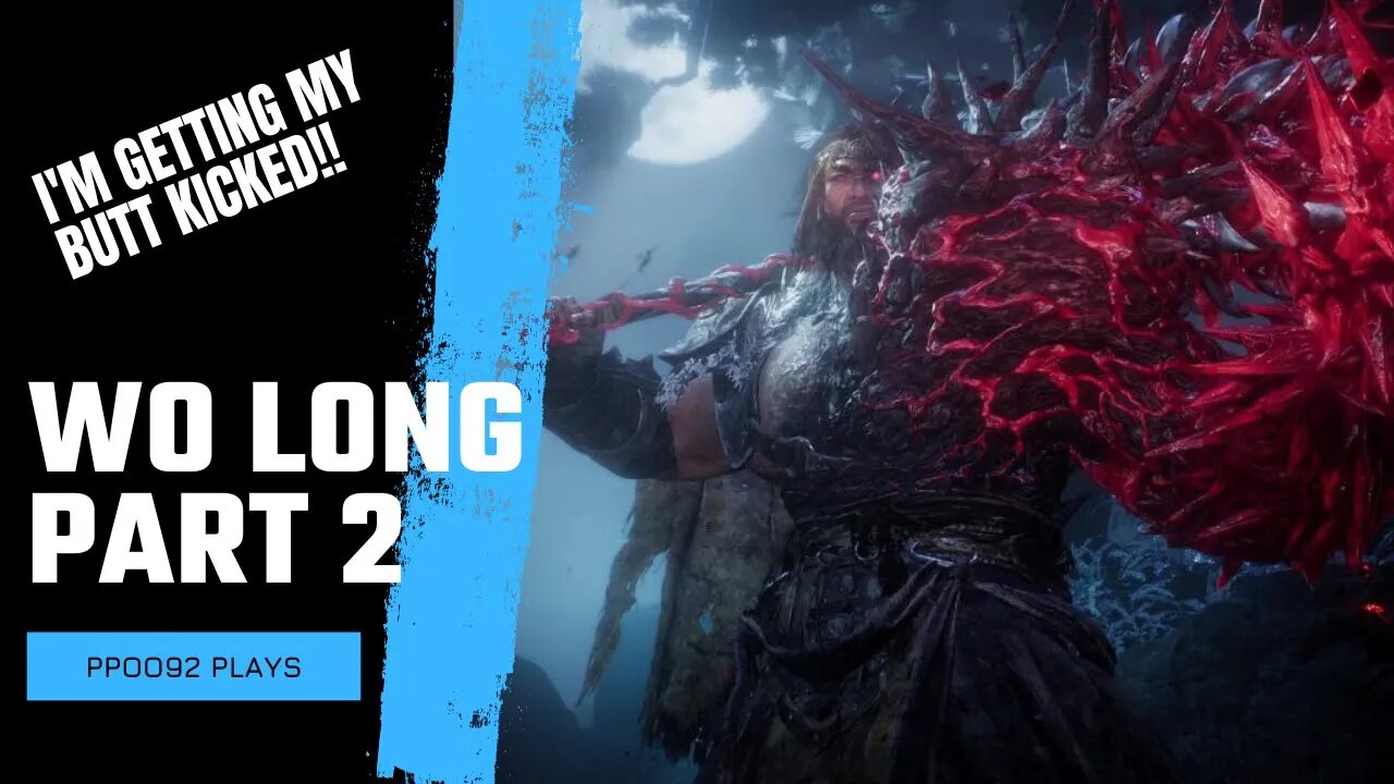 ppoo92 Can't Beat This Boss | Wo Long | Part 2