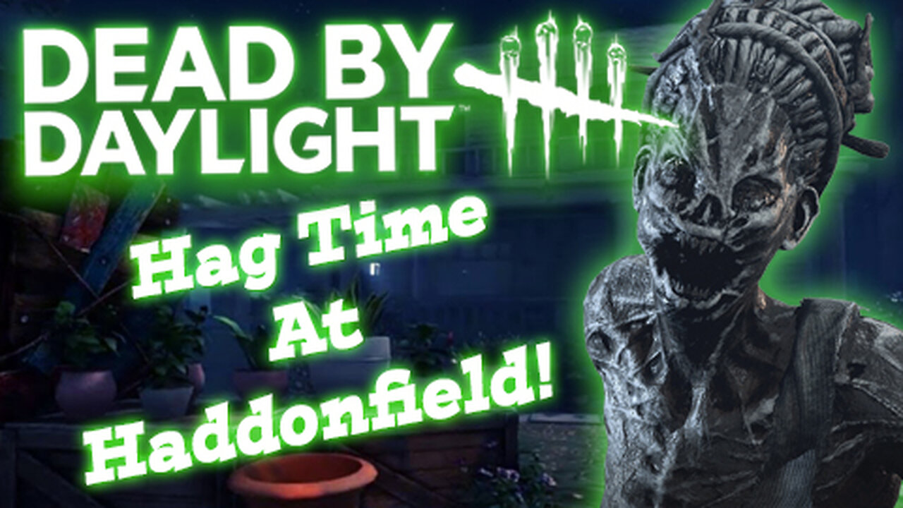 Dead By Daylight: Hag Goes To Haddonfield