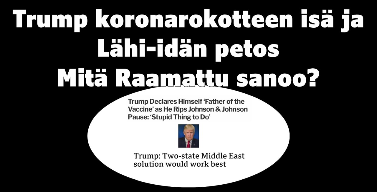 Trump koronarokotteen isä ja Lähi-idän petos