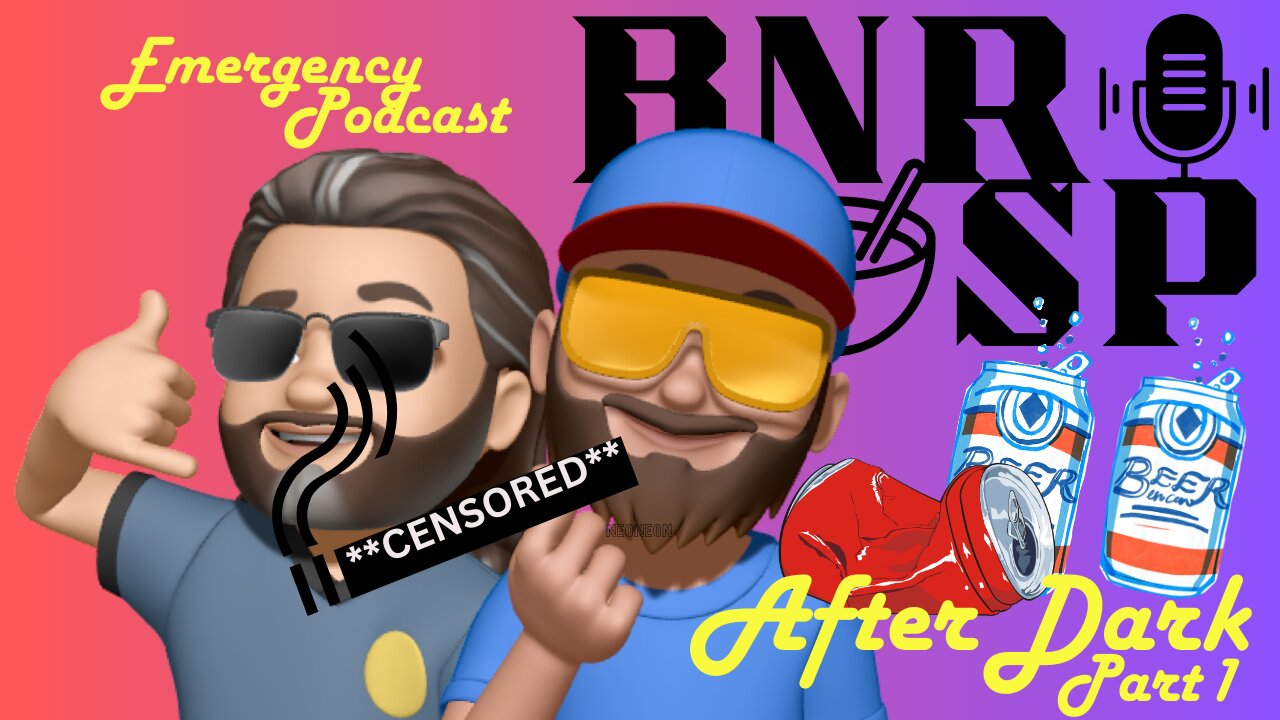 BNRSP Episode2: After Dark 1/2