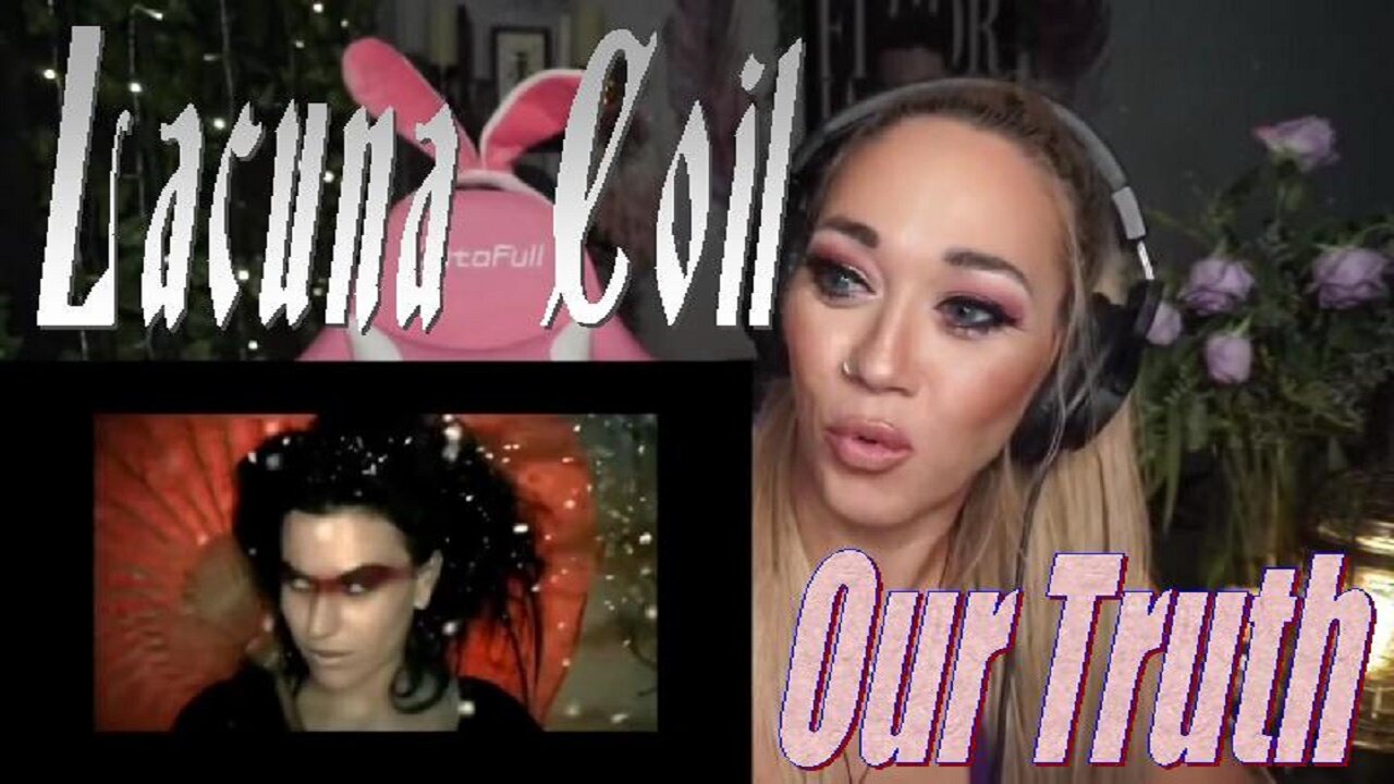 Lacuna Coil - Our Truth - Live Streaming With JustJenReacts