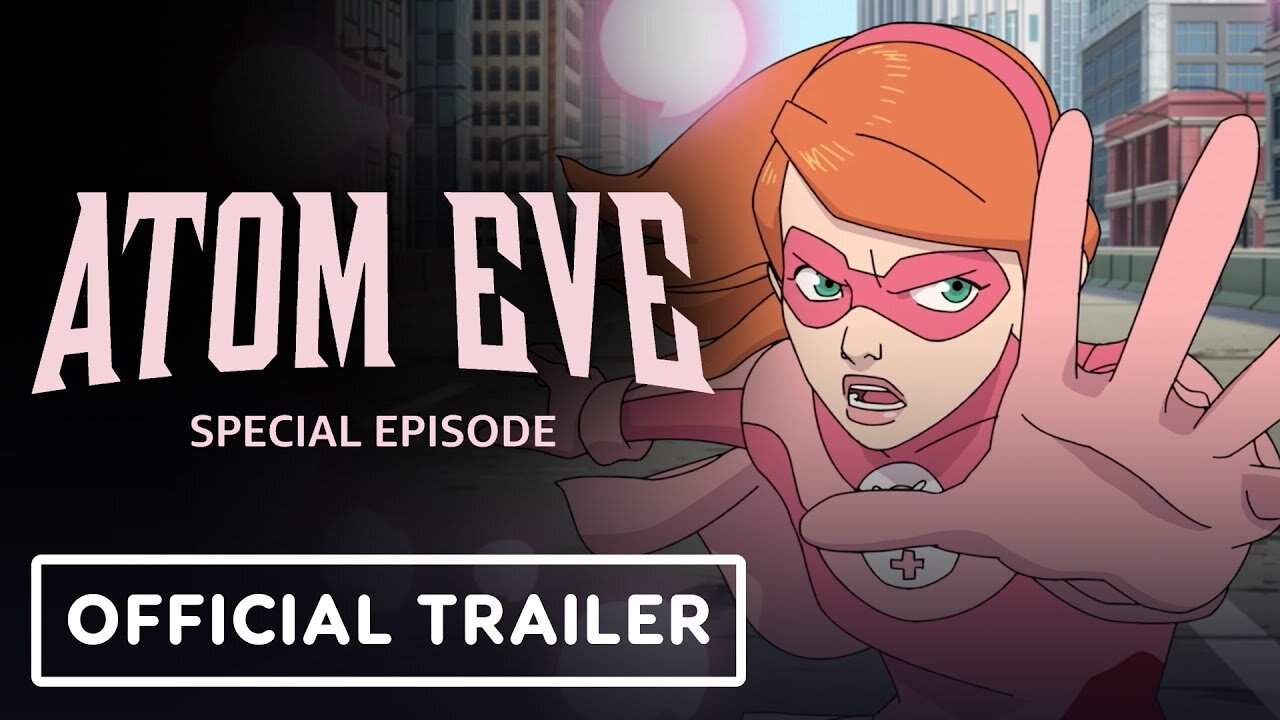 Invincible: Atom Eve - Official Special Episode Trailer | Comic Con 2023