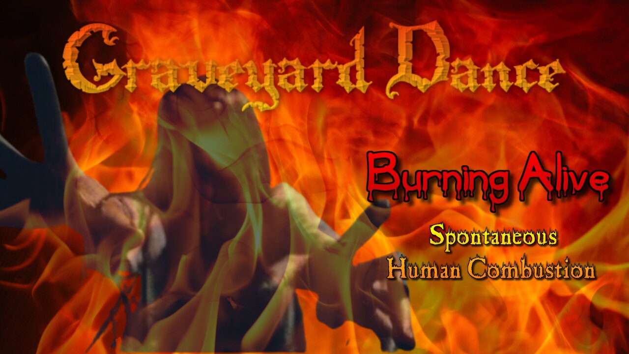 Burning Alive - 3 cases of Spontaneous Human Combustion