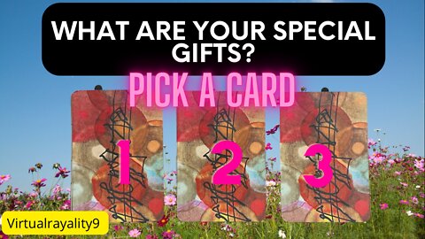 What Are Your Special Gifts? PICK A CARD