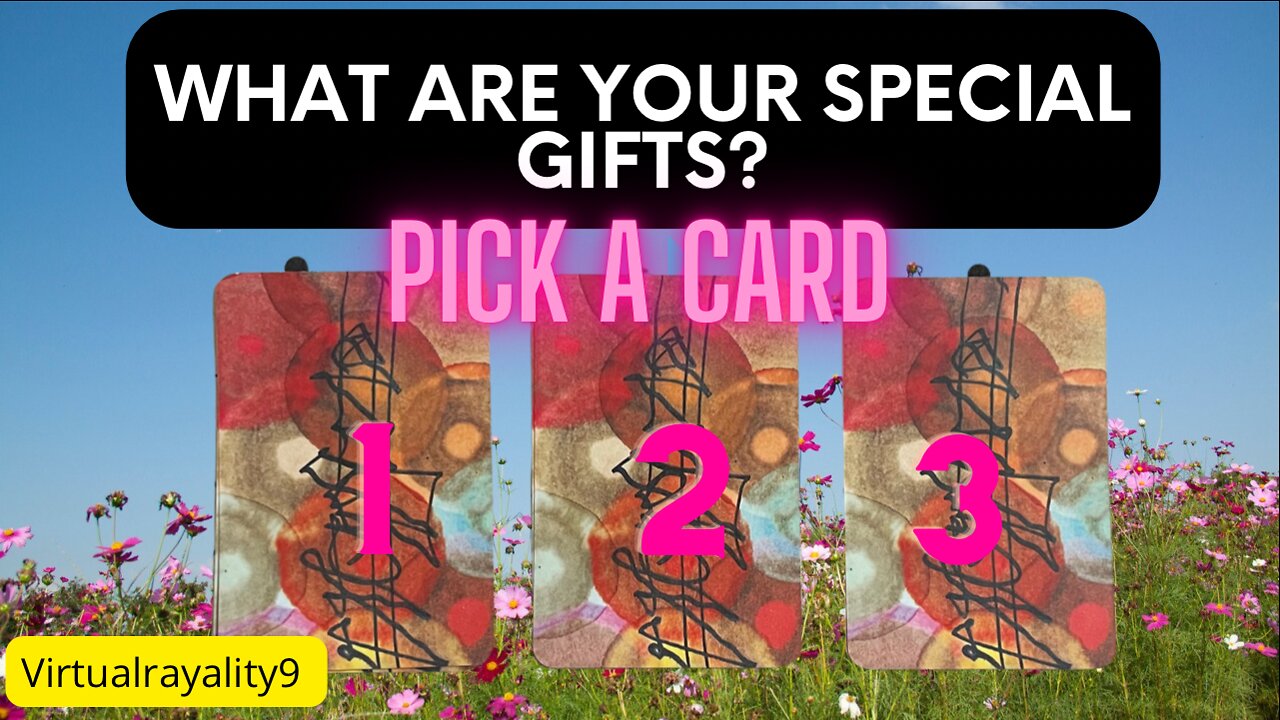 What Are Your Special Gifts? PICK A CARD