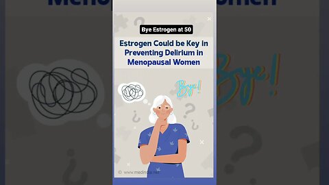 BYE ESTROGEN AT MENOPAUSE WOMAN