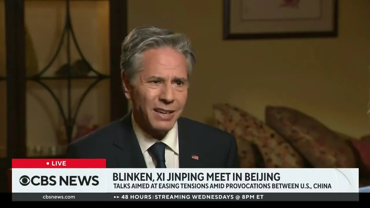 Blinken In China: Chinese "Understand Very Well Because I Made Very Clear Where We're Coming From"