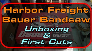 TOOLS: Harbor Freight Bauer Bandsaw - Unboxing & First Cuts