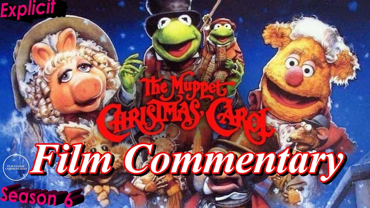 The Muppet Christmas Carol (1992) - Film Fanatic Commentary - Season 6