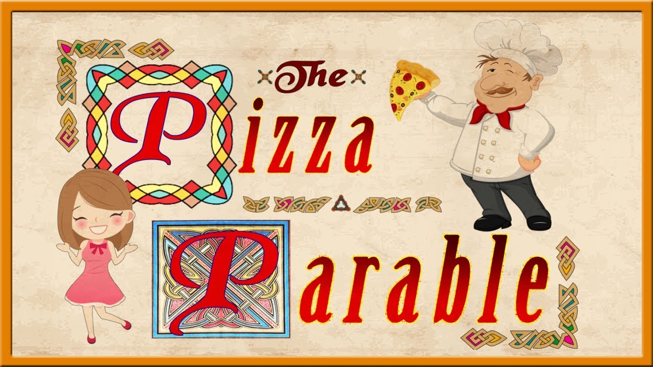 The Pizza Parable