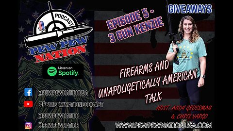 Pew Pew Nation Podcast Episode 5 (3 GUN KENZIE)