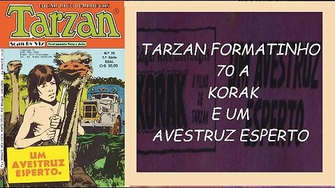 TARZAN FORMATINHO 70 A KORAK E UM AVESTRUZ ESPERTO #gibi #comics #quadrinhos #hitorieta #museusogibi