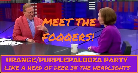 ORANGE/PURPLEPALOOZA- MEET THE FOQQERS! MASONIC WITCH HAYES-HALPER SLAPPING Y'ALL HARD AND YA DON'T EVEN KNOW IT!