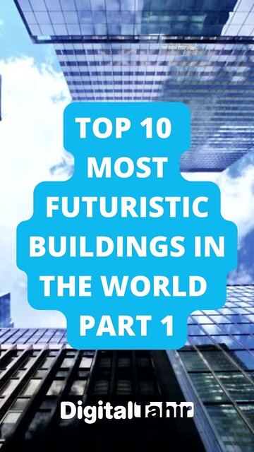 Top 10 Most Futuristic Buildings in the World PART 1