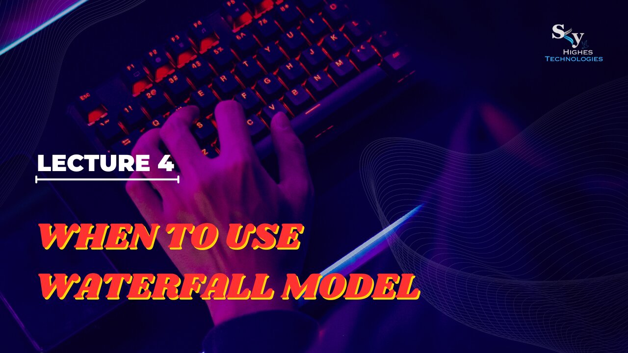 4 When to Use Waterfall Model | Skyhighes | Software Testing