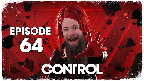 Control // Episode 64 // BASE CAMP // Gameplay Walkthrough