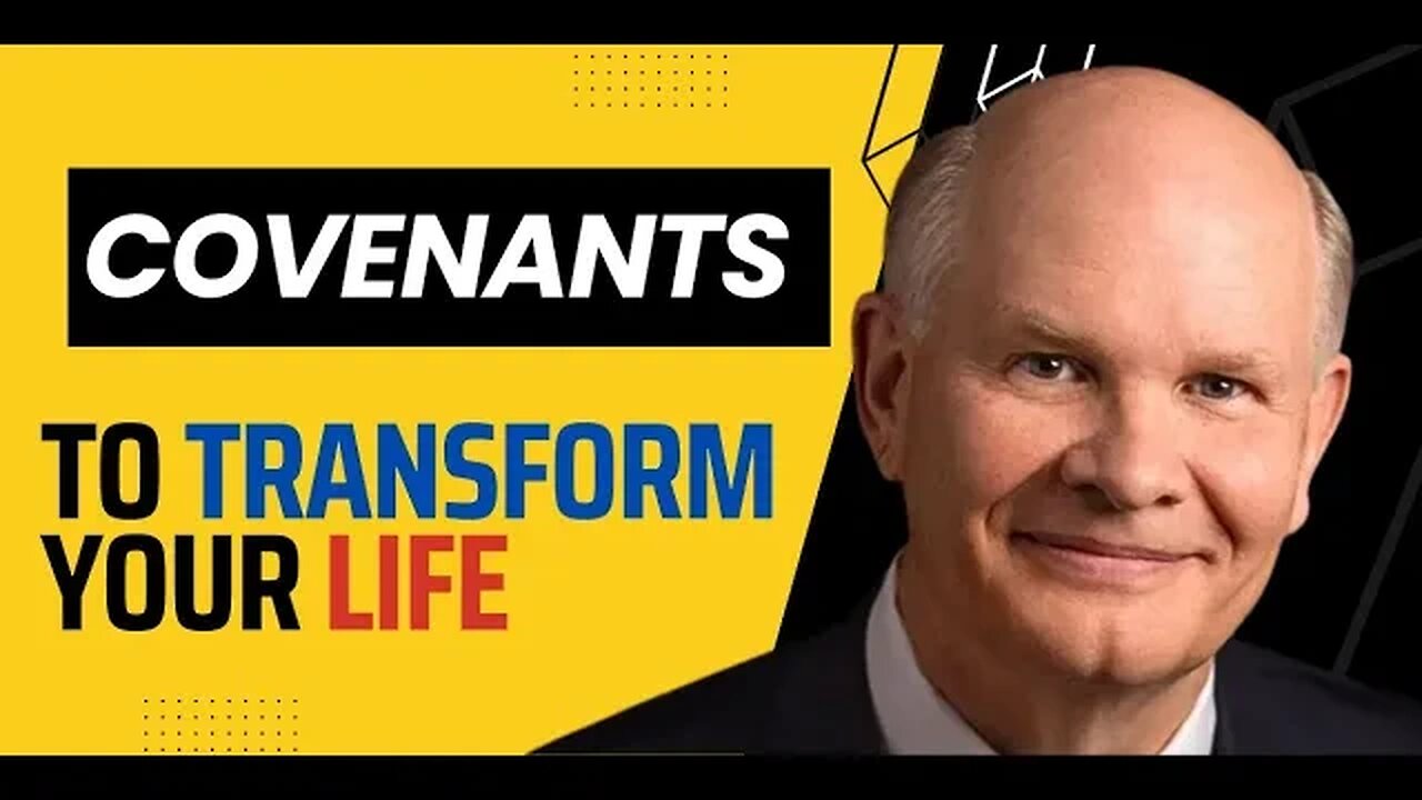 Covenants to Transform your Life | Elder Renlund | Lesson