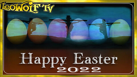 LWTV S.6: Easter 2022