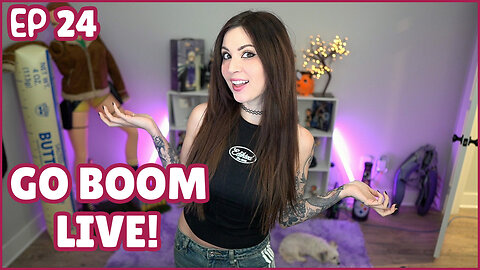 Go Boom Live Ep 24!