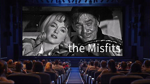 "The Misfits" - 1961