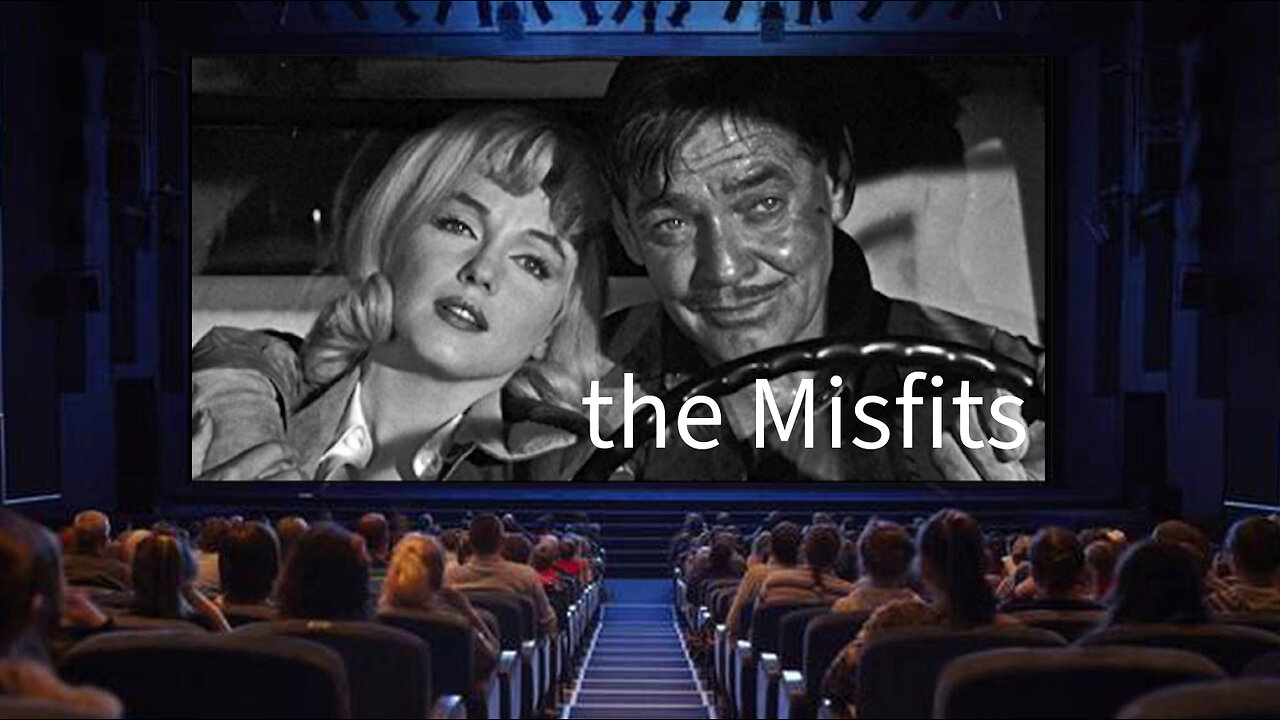 "The Misfits" - 1961