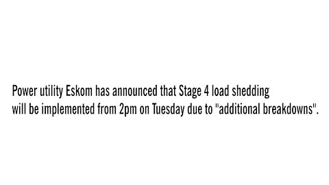 Eskom announces Stage 4 load shedding from 2pm (dJb)