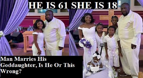 61 Year Old Marries His 18 Year Old Goddaughter And Now Faces Backlash! Do You Think This Is Wrong_