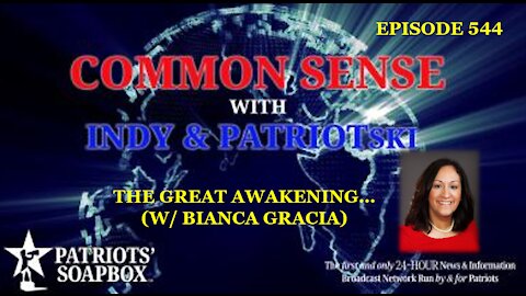 Episode 544 – The Great Awakening... (w/ Bianca Gracia)