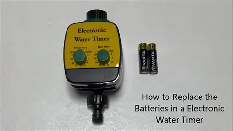 How to Change the Batteries in a Electronic Water Timer