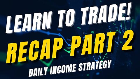 Daily Income Strategy Recap (Part 2)